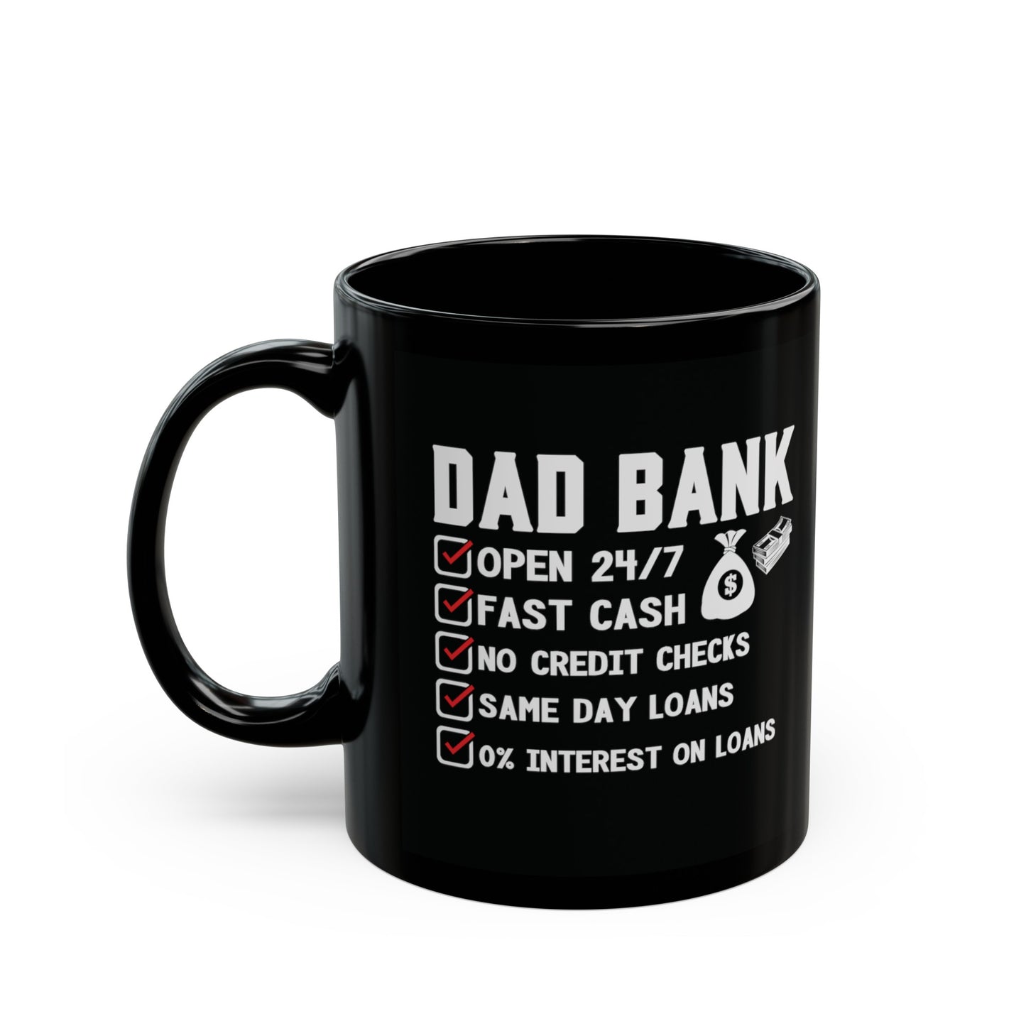DAD BANK | Fathers Day Black Mug (11oz, 15oz)