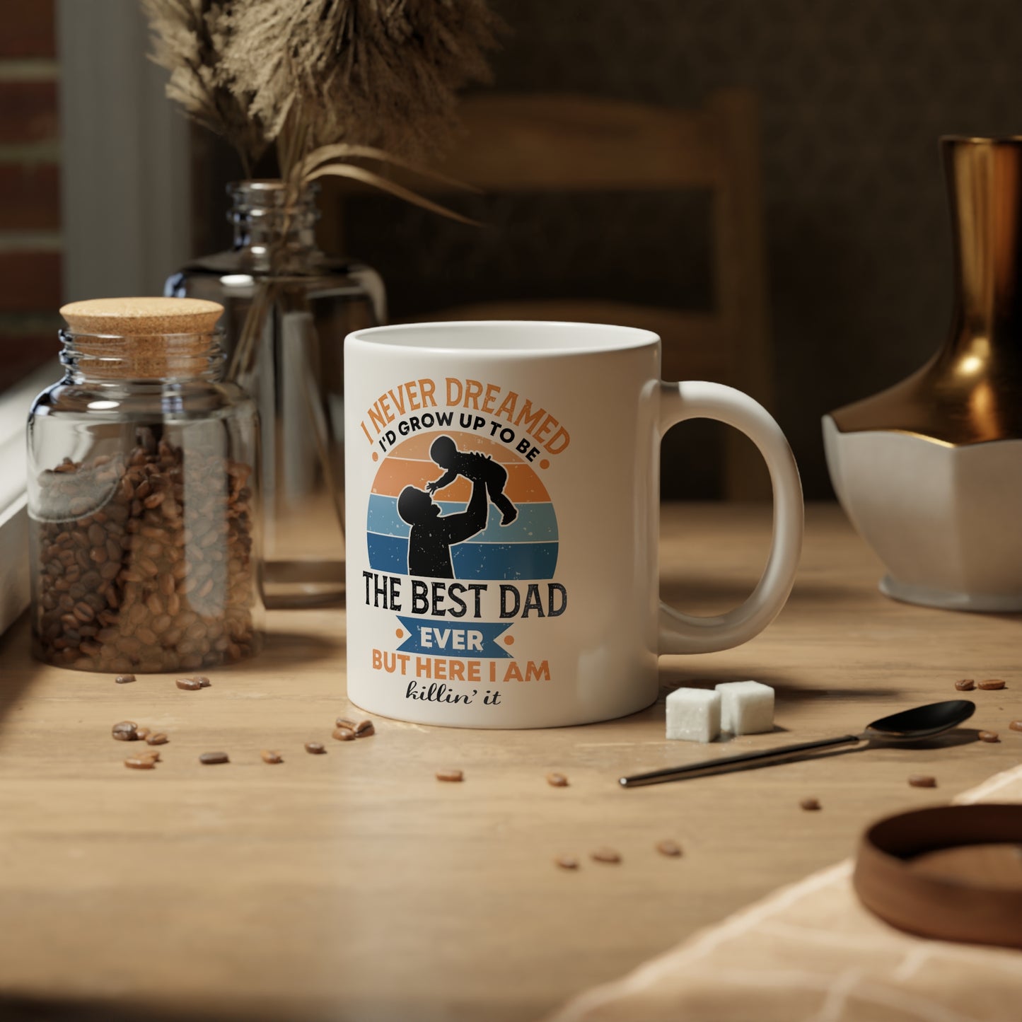 I Never Dreamed | Jumbo | Father's Day Coffee Mug | 20oz